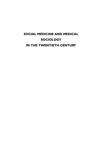 Social Medicine and Medical Sociology in the Twentieth Century.