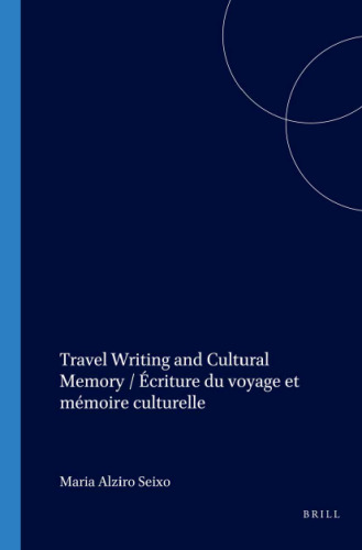 Ecriture Du Voyage Et Mémoire Culturelle