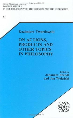 On Actions, Products and Other Topics in Philosophy