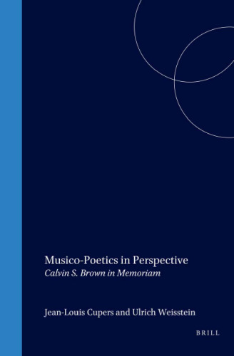 Musico-poetics in Perspective: Calvin S. Brown in Memoriam