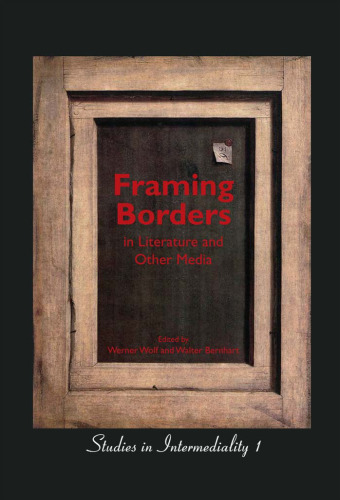 Framing Borders in Literature and Other Media (Studies in Intermediality 1)