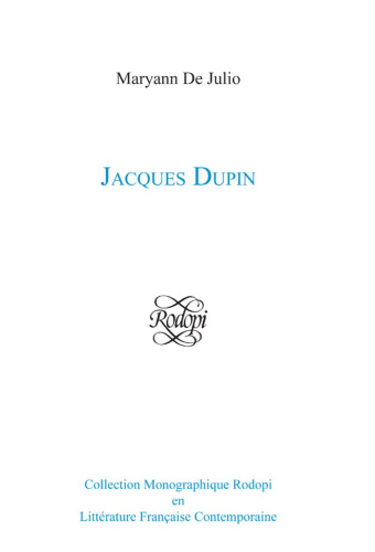 Jacques Dupin (Collection Monographique Rodopi en Litterature Francaise Contemporaine 43) (Collection Monographique Rodopi en Litterature Francaise Con)