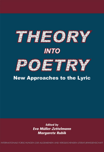 Theory into Poetry: New Approaches to the Lyric