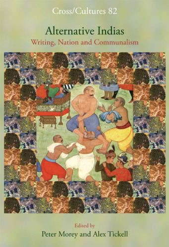 Alternative Indias: Writing, Nation and Communalism (Cross Cultures 82)