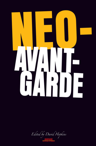 NEO-AVANT-GARDE (Avant Garde Critical Studies 20)