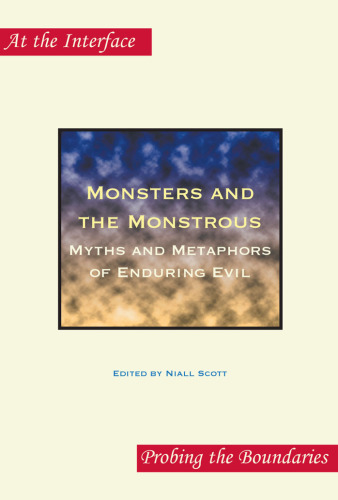 Monsters and the monstrous : myths and metaphors of enduring evil