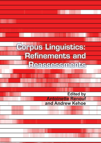 Corpus Linguistics: Refinements and Reassessments. (Language & Computers)