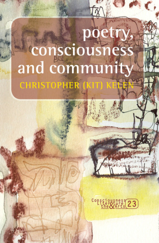 Poetry, consciousness and community (Consciousness Literature and the Arts)