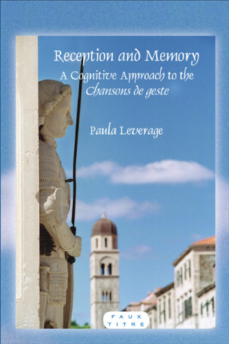 Reception and memory : a cognitive approach to the Chansons De Geste