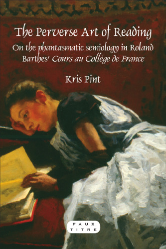 The perverse art of reading : on the phantasmatic semiology in Roland Barthes' Cours au Collège de France