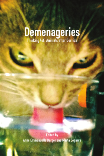 Demenageries: Thinking (of) Animals after Derrida