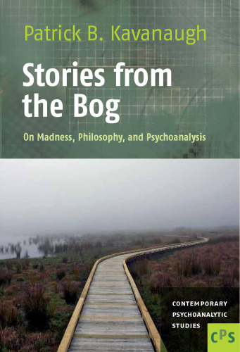 Stories from the Bog: On Madness, Philosophy, and Psychoanalysis