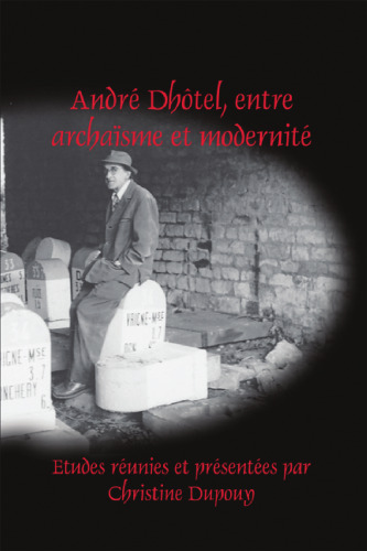 André Dhôtel, entre archaïsme et modernité