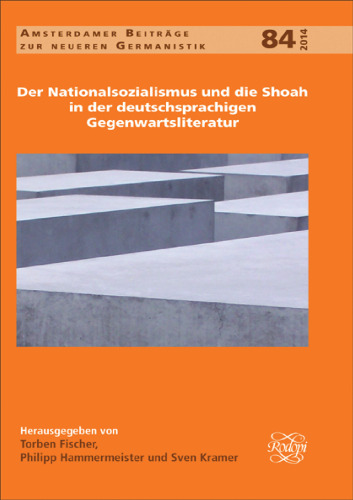 Der Nationalsozialismus und die Shoah in der deutschsprachigen Gegenwartsliteratur