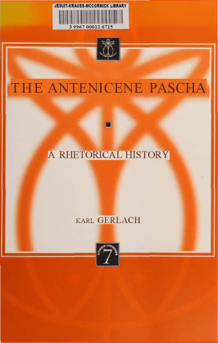 The Antenicene Pascha: A Rhetorical History