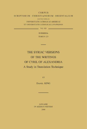 The Syriac Versions of the Writings of Cyril of Alexandria: A Study in Translation Technique