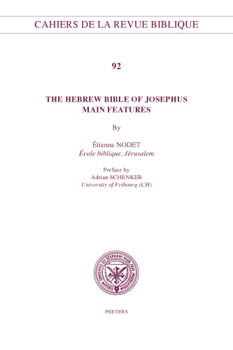 The Hebrew Bible of Josephus: Main Features (Cahiers de la Revue Biblique)