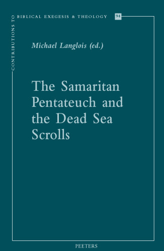 The Samaritan Pentateuch and the Dead Sea Scrolls