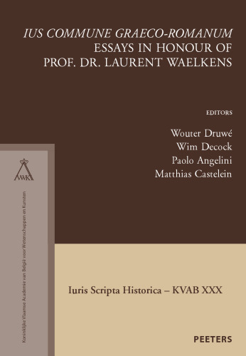'Ius commune graeco-romanum': Essays in Honour of Prof. Dr. Laurent Waelkens