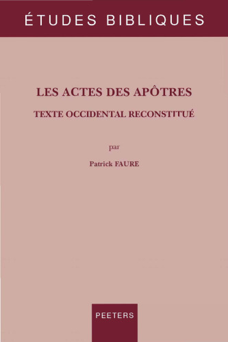 Les Actes Des Apotres: Texte Occidental Reconstitue (Etudes Bibliques) (French Edition)