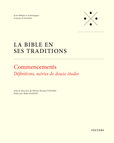 Commencements: Definitions, Suivies de Douze Etudes (La Bible En Ses Traditions) (French Edition)