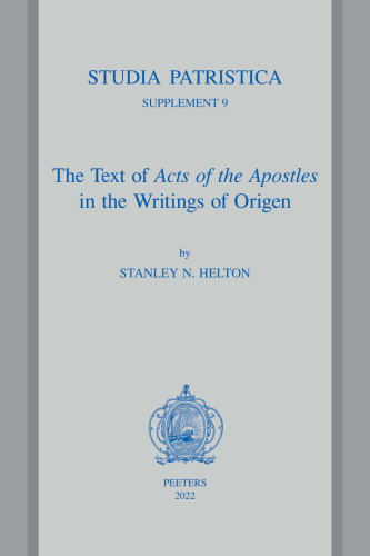 The Text of Acts of the Apostles in the Writings of Origen
