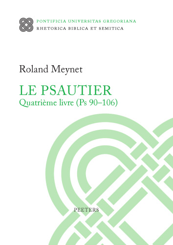 Le Psautier. Quatrieme livre (Ps 90-106)