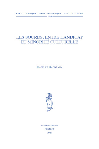 Les sourds, entre handicap et minorité culturelle: Volume 110 (Bibliotheque Philosophique de Louvain)