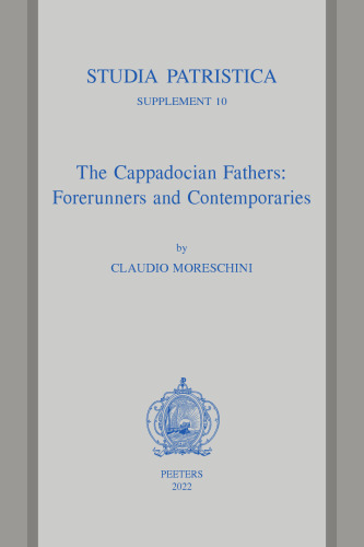 The Cappadocian Fathers: Forerunners and Contemporaries
