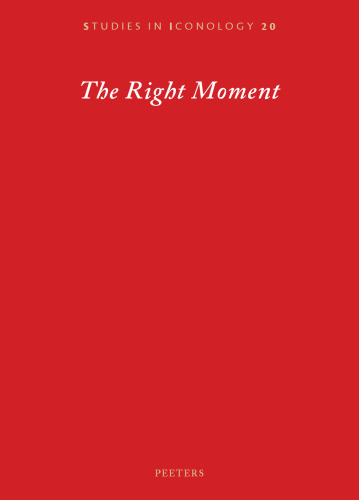 The Right Moment: Essays Offered to Barbara Baert
