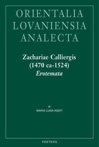 Zachariae Calliergis (1470ca-1524) Erotemata: Editio princeps. Con un'Introduzione sulla vita e attività dell'Autore