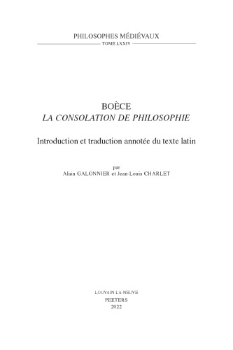 Boèce, 'la Consolation De Philosophie': Introduction Et Traduction Annotée Du Texte Latin (Philosophes Medievaux, 74) (French Edition)