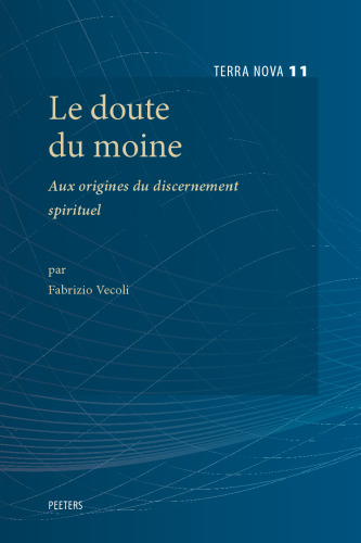 Le Doute Du Moine: Aux Origines Du Discernement Spirituel