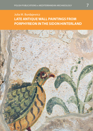 Late Antique Wall Paintings from Porphyreon in the Sidon Hinterland