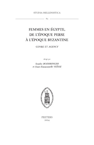 Femmes En Egypte, de l'Epoque Perse a l'Epoque Byzantine: Genre Et Agency