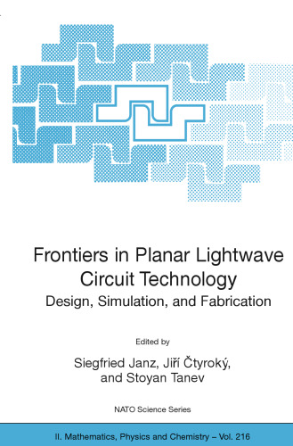 Frontiers in Planar Lightwave Circuit Technology: Design, Simulation, and Fabrication (NATO Science Series II: Mathematics, Physics and Chemistry, 216)