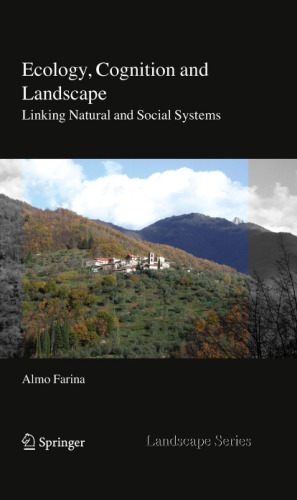 Ecology, Cognition and Landscape: Linking Natural and Social Systems