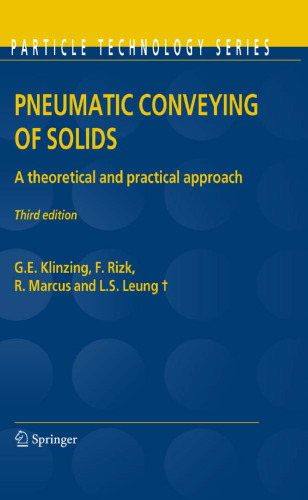 Pneumatic Conveying of Solids: A theoretical and practical approach
