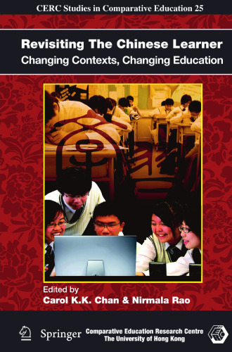Revisiting The Chinese Learner: Changing Contexts, Changing Education (CERC Studies in Comparative Education, 25)