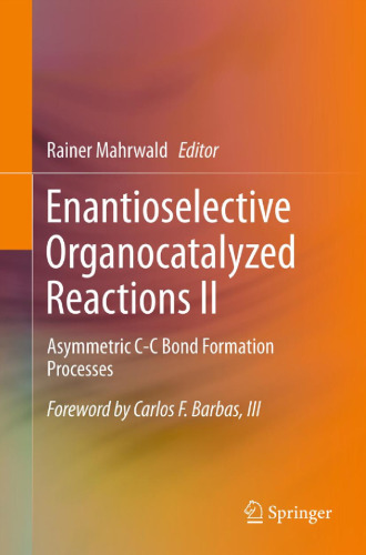 Enantioselective Organocatalyzed Reactions II: Asymmetric C-C Bond Formation Processes