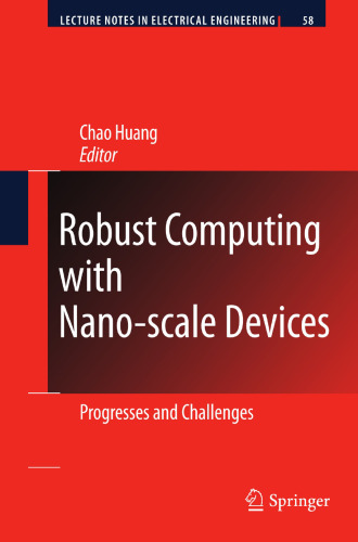Robust Computing with Nano-scale Devices: Progresses and Challenges