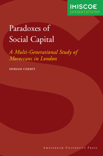 Paradoxes of Social Capital (IMISCOE Dissertations)