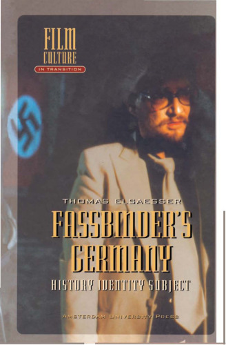 Fassbinder's Germany: History, Identity, Subject (Amsterdam University Press - Film Culture in Transition)
