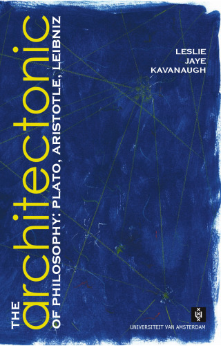 The Architectonic of Philosophy: Plato, Aristotle, Leibniz