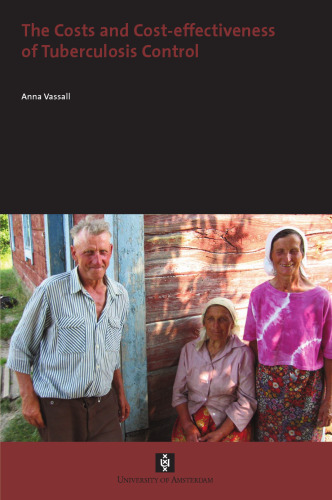 The Costs and Cost-effectiveness of Tuberculosis Control (UvA Proefschriften)