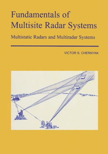Fundamentals of Multisite Radar Systems: Multistatic Radars and Multistatic Radar Systems
