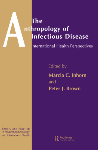 The Anthropology of Infectious Disease: International Health Perspectives (ICC Publication)