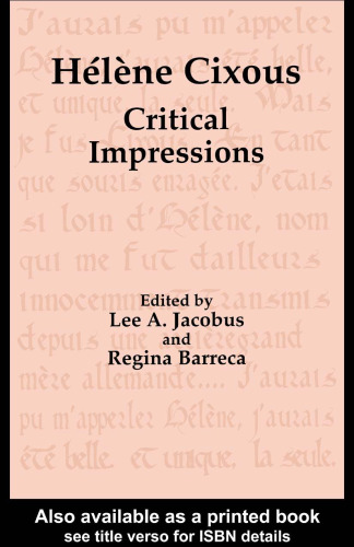 Helene Cixous: Critical Impressions (Lit Book Series Vol. 1)