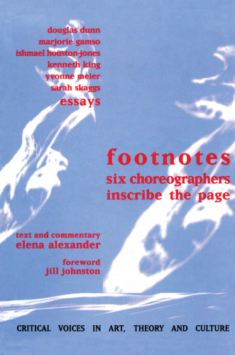 Footnotes: Six Choreographers Inscribe the Page