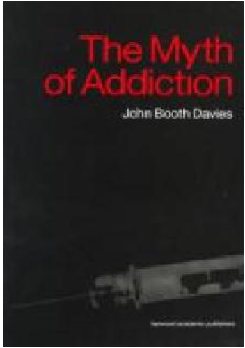 Myth of Addiction: Second Edition